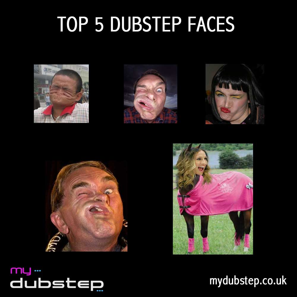 Top 5 Dubstep Faces