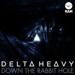 Delta Heavy - Down The Rabbit Hole